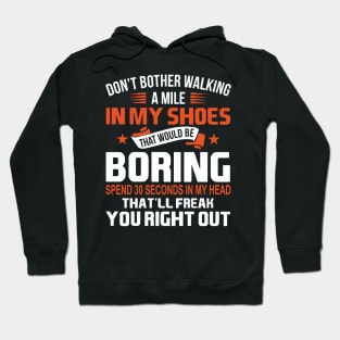 Walking a Mile In My Shoes Hoodie